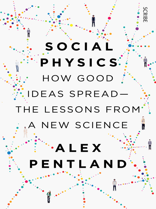 Title details for Social Physics by Alex Pentland - Available